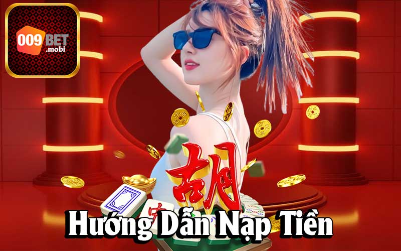 Hướng dẫn nạp tiền 009bet